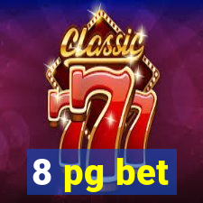 8 pg bet
