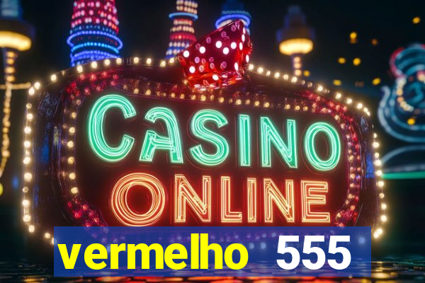 vermelho 555 plataforma de jogos