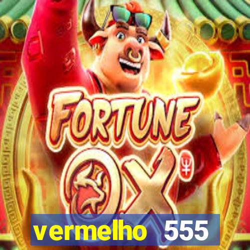 vermelho 555 plataforma de jogos