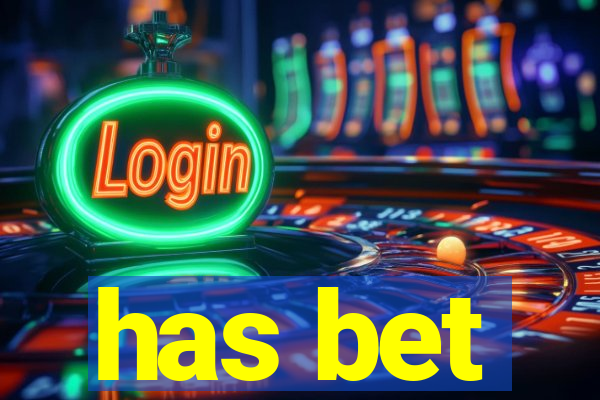 has bet