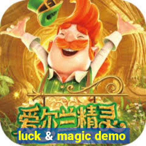luck & magic demo