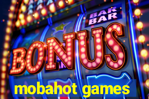 mobahot games