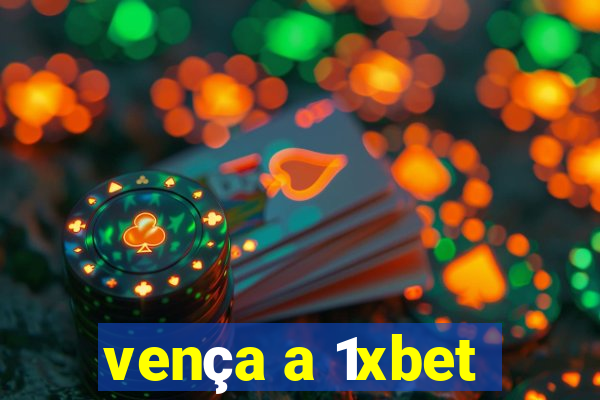 vença a 1xbet