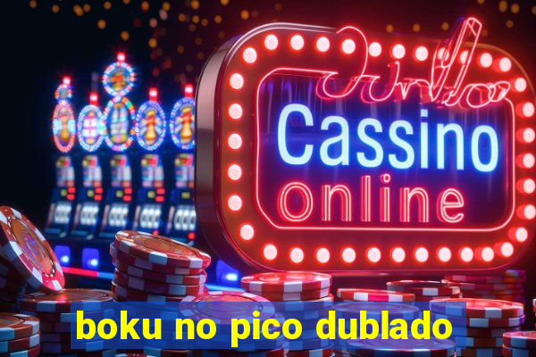 boku no pico dublado