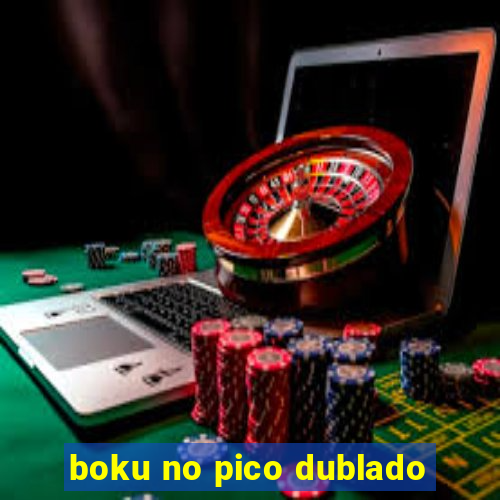 boku no pico dublado