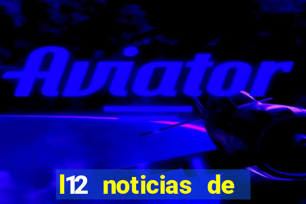 l12 noticias de livramento de nossa senhora bahia