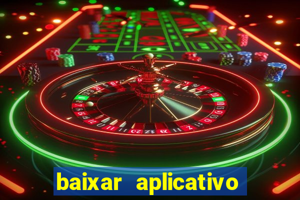 baixar aplicativo de jogos para ganhar dinheiro
