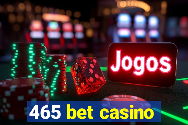 465 bet casino