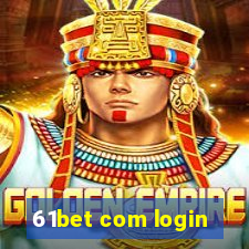 61bet com login