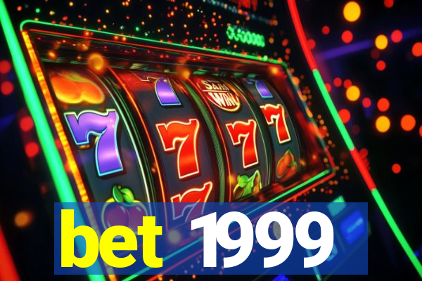 bet 1999