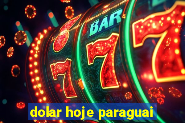 dolar hoje paraguai