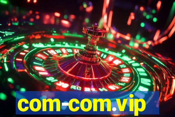 com-com.vip