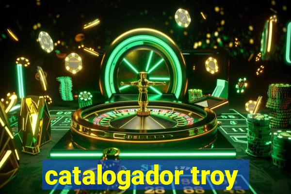 catalogador troy