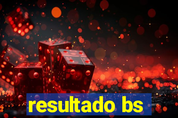 resultado bs