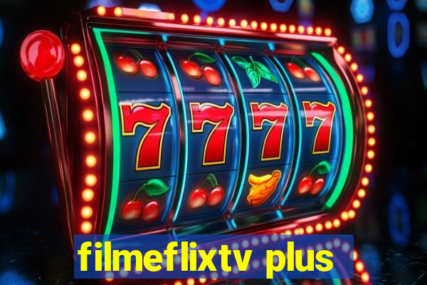 filmeflixtv plus