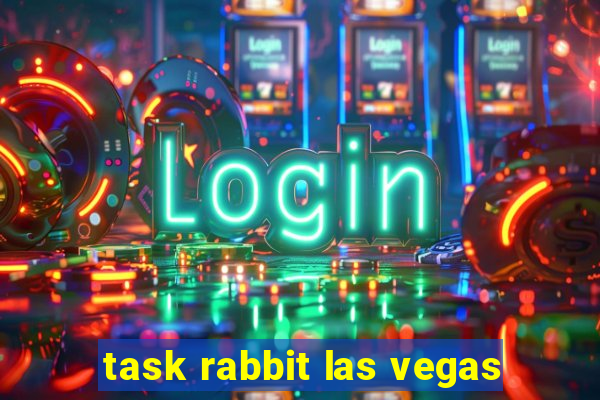 task rabbit las vegas