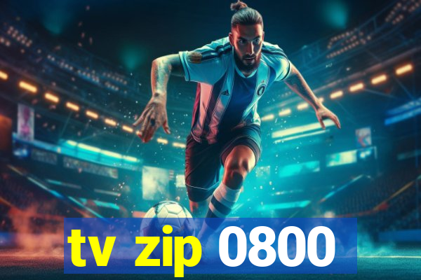 tv zip 0800