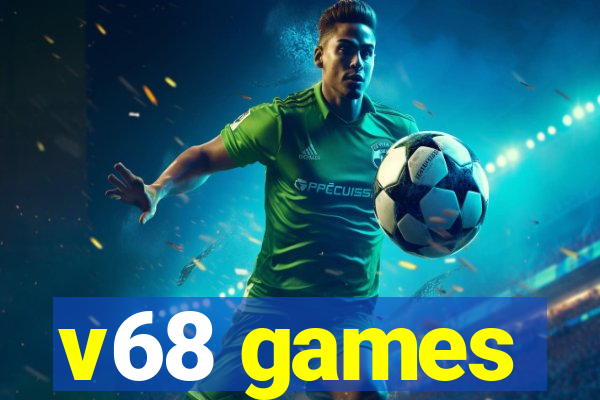 v68 games
