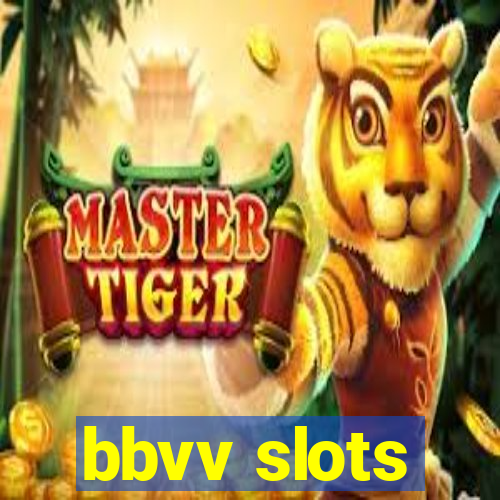 bbvv slots