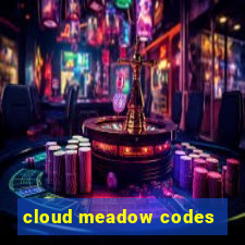 cloud meadow codes