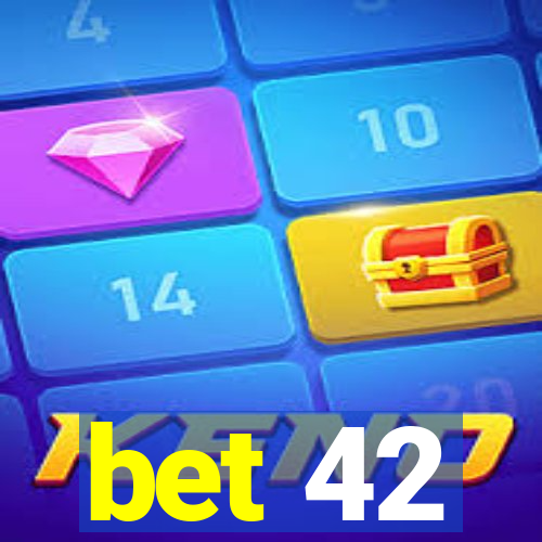 bet 42
