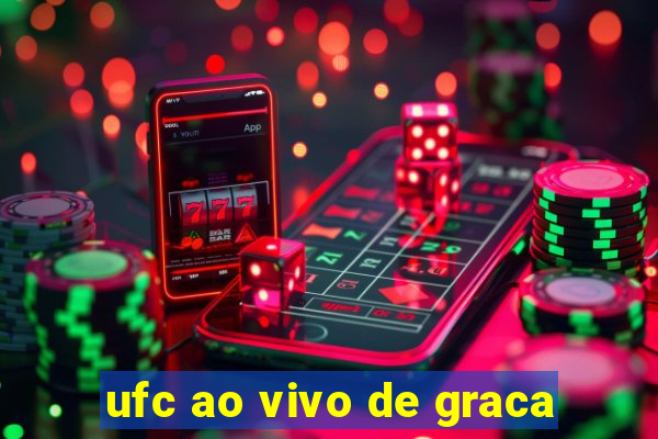 ufc ao vivo de graca