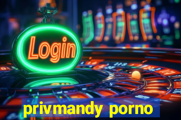 privmandy porno