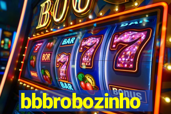 bbbrobozinho