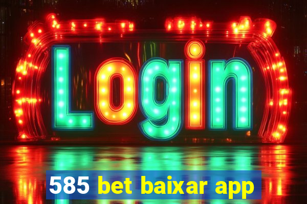 585 bet baixar app