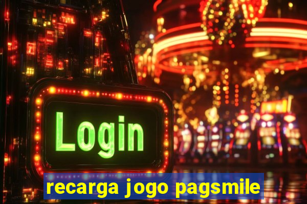 recarga jogo pagsmile