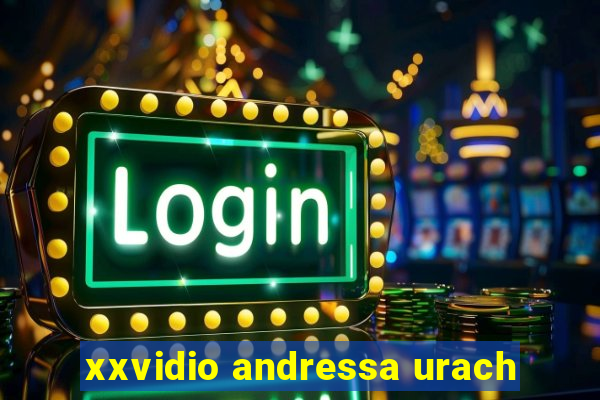 xxvidio andressa urach