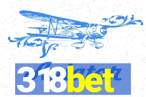 318bet