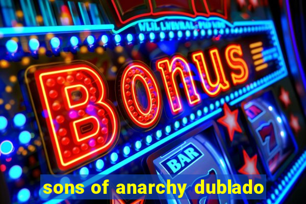 sons of anarchy dublado