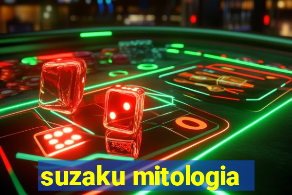 suzaku mitologia