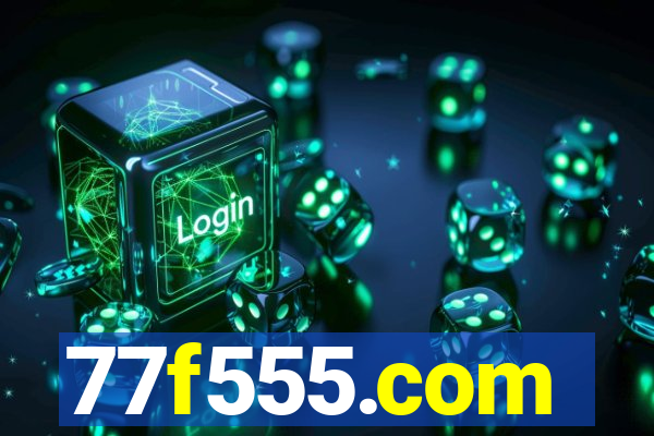 77f555.com
