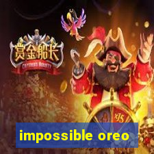 impossible oreo