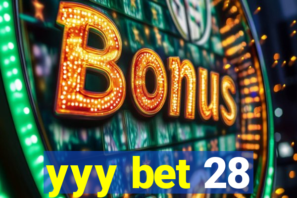 yyy bet 28