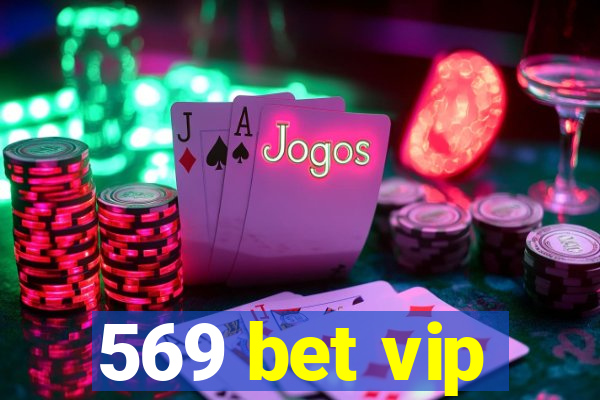 569 bet vip