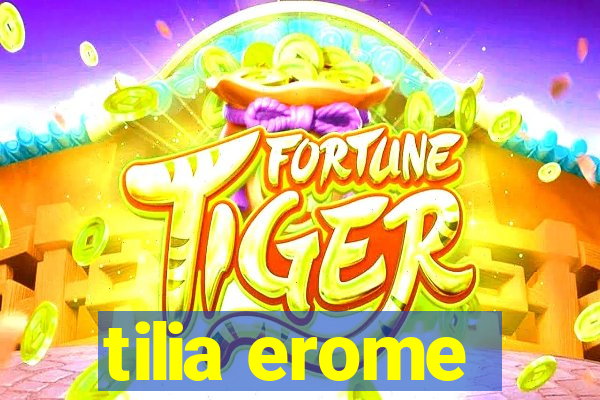tilia erome