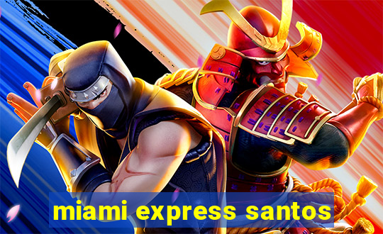 miami express santos