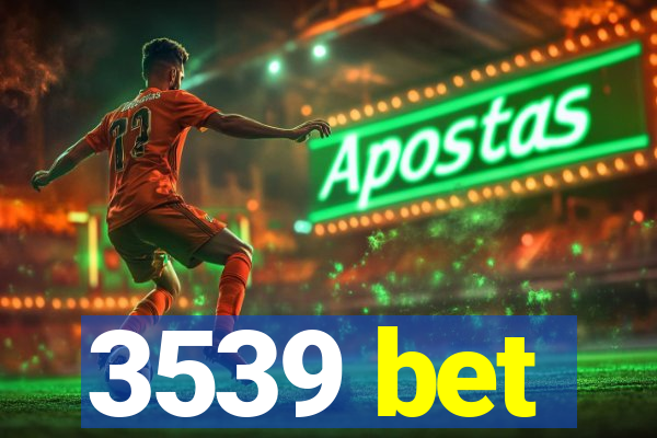 3539 bet