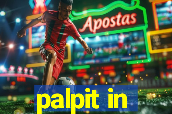 palpit in