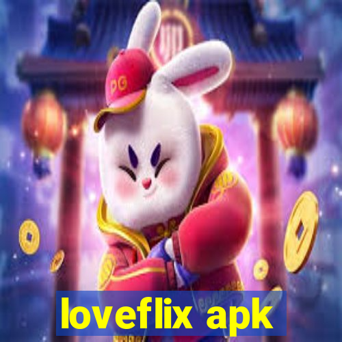 loveflix apk