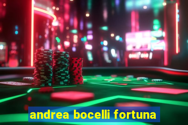 andrea bocelli fortuna