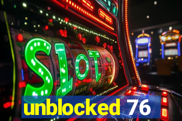 unblocked 76