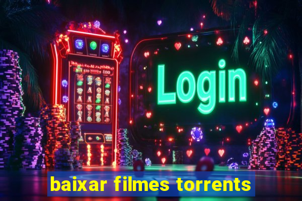 baixar filmes torrents