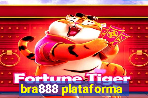 bra888 plataforma