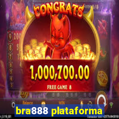 bra888 plataforma
