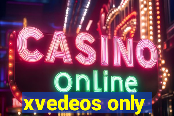xvedeos only