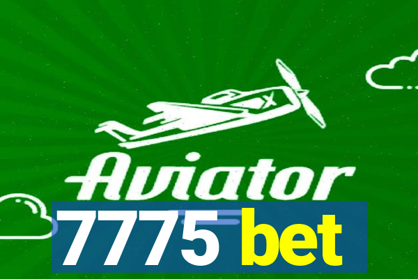 7775 bet